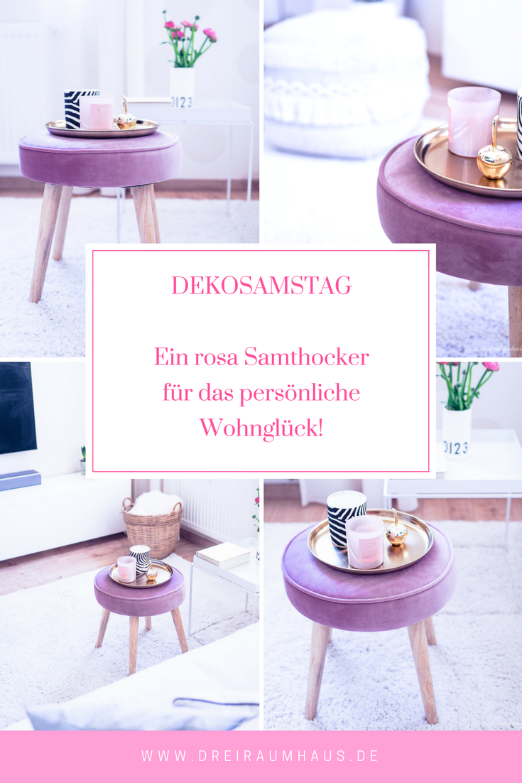 Dekosamstag - und warum ein kleiner, rosa Samthocker zum Knallerpreis mein Leben (fast komplett) verändert!